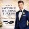 Why a Navy Blue Wedding Tuxedo is the Perfect Choice for Modern Grooms